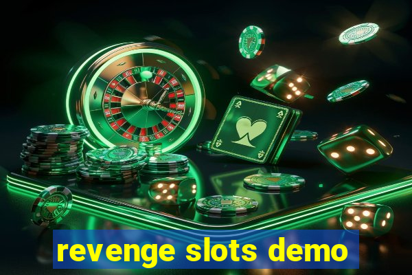 revenge slots demo